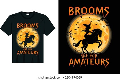 Brooms Are For Amateurs Witches Ride Horse Halloween Costume T-Shirt Design