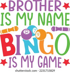 Brother Bingo game design,bingo, games, crazy bingo, squad, svg, best bingo svg svg