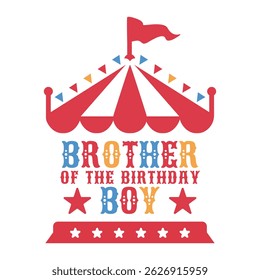 Brother of the Birthday Boy circus design