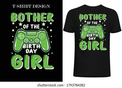 brother of the birthday girl t-shirt design.