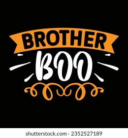 Brother Boo,  New Halloween SVG Design Vector File.