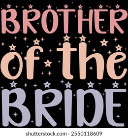 Brother Of The Bride T-shirt Design, T-shirt Design, Bride , Bride Shirt, Retro, Funny, Marriage, Bride Gift, Wedding, Engagement, T-shirt