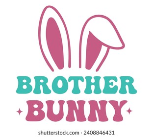 Brother Bunny Retro Svg,Happy Easter Svg,Png,Bunny Svg,Retro Easter Svg,Easter Quotes,Spring Svg,Easter Shirt Svg,Easter Gift Svg,Funny Easter Svg,Bunny Day, Egg for Kids,Cut Files,Cricut, svg