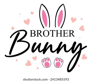 Brother bunny T-shirt, Happy Easter Shirts, Hunting Squad, Easter Quotes, Easter for Kids, March Shirt, Welcome Spring, Cut File For Cricut And Silhouette