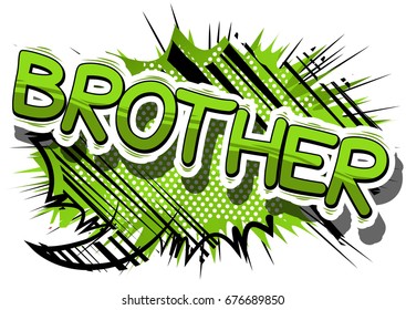 Brother - Comic book style phrase on abstract background.