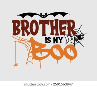 Brother is my Boo, Halloween, Ghost, Spooky Season, witch, Halloween Funny, t shirt