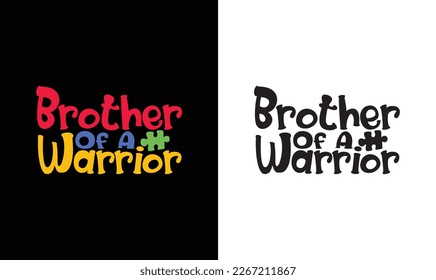 Brother Of A Warrior Autism Quote T shirt design, typography