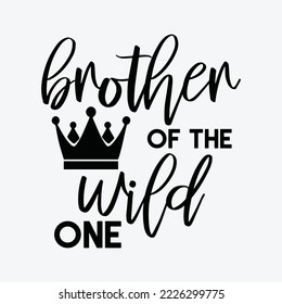 Brother of the Wild One Shirt 1st Birthday First Thing