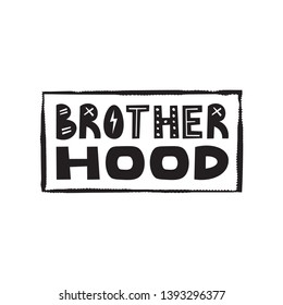 Brotherhood lettering on the white background