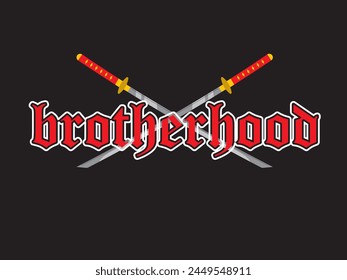 Brotherhood text design vector. Brotherhood logo, design, katana, company, badge, business, brand, background. Can use for logo, infographic, banner, poster, web design. Isolated on black background. 