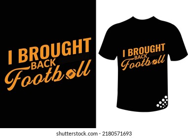 I brought football funny typography soccer t-shirt design for fan