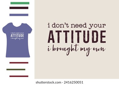 I brought my won attitude t shirt design