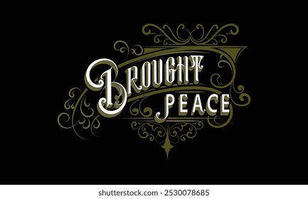 BROUGHT PEACE lettering custom style design