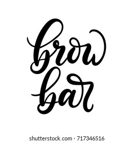 Brow Bar logo. Vector hand drawn lettering. Calligraphy phrase for  logo, cards, prints, beauty blogs. 