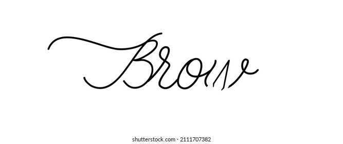 Brow. Hand drawn lettering logo with illustration eyebrow tweezers . Minimalizm design for greeting card, poster, T shirt, banner, print invitation