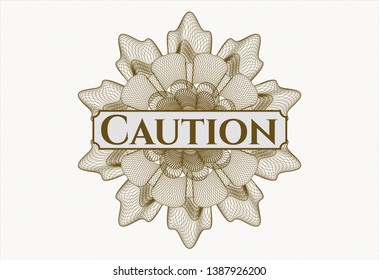 Brown abstract linear rosette with text Caution inside