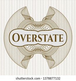 Brown abstract rosette with text Overstate inside
