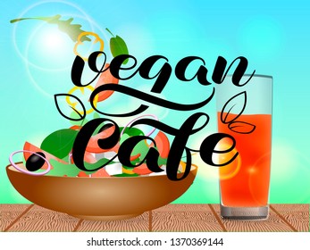 Brown bowl full of vegetarian salad. Vegan cafe lettering. Orange juice in a glass. Vector illustration