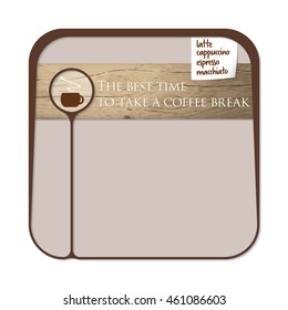 Brown box for fill your text with cup of coffee and the words the best time to take a coffee break