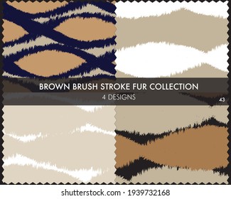 Brown Brush stroke fur collection includes 4 design swatches for fashion prints, homeware, graphics, backgrounds