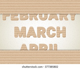 Brown cardboard banner with changing months. February, March, April. Vector illustration for your graphic design.