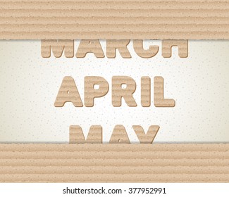 Brown cardboard banner with changing months. March, April and May. Vector illustration for your graphic design.