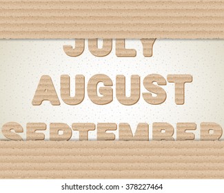 Brown cardboard banner with changing months. July, August, September. Vector illustration for your graphic design.