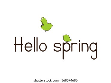 Brown colored lettering Hello spring and two cute green colored birds isolated on white background. Design element