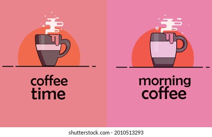 Brown cup of hot tea, coffee. Poster set Morning Coffee, Coffee Time.