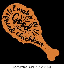 brown fried chicken with quote, i make a good fried chicken object stock vector illustration in black background