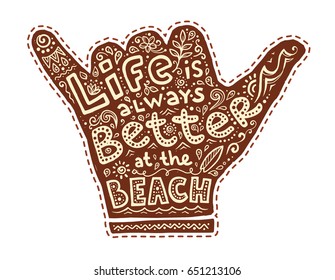 Brown henna colors vector shaka symbol with lettering sign inside: Life is better at the beach