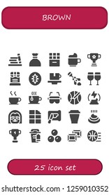  brown icon set. 25 filled brown icons. Simple modern icons about  - Bookshelf, Sugar, Chocolate, Cup, Sourdough, Poop, Glasses, Basketball, Manure, Sloth, Spreading, Poo, Coffee cup
