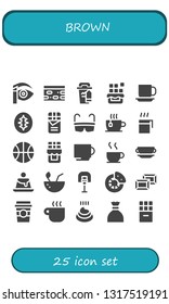 brown icon set. 25 filled brown icons.  Collection Of - Eyebrow pencil, Nougat, Coffee cup, Chocolate, Cup, Sourdough, Glasses, Basketball, Creme caramel, Coconut, Break, Poo