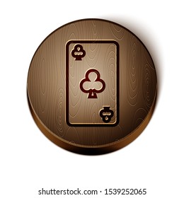 Brown line Playing card with clubs symbol icon isolated on white background. Casino gambling. Wooden circle button. Vector Illustration