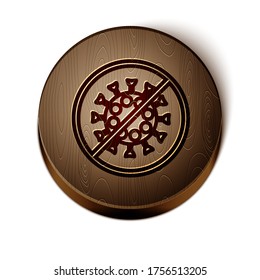 Brown line Stop virus icon isolated on white background. Corona virus 2019-nCoV. Bacteria and germs, cell cancer, microbe, fungi. Wooden circle button. Vector Illustration