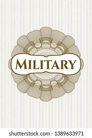 Brown money style emblem or rosette with text Military inside