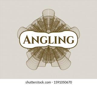 Brown money style emblem or rosette with text Angling inside