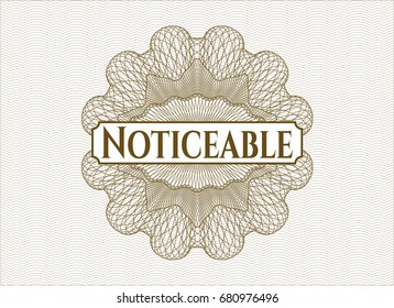 Brown money style emblem or rosette with text Noticeable inside