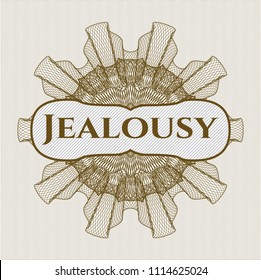 Brown money style rosette with text Jealousy inside