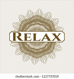 Brown money style rosette with text Relax inside