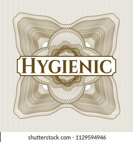 Brown money style rosette with text Hygienic inside