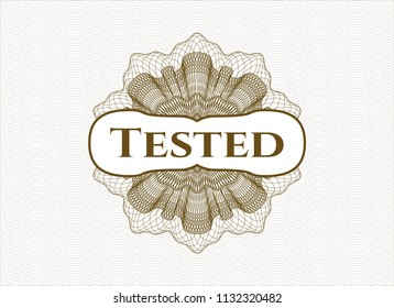 Brown money style rosette with text Tested inside