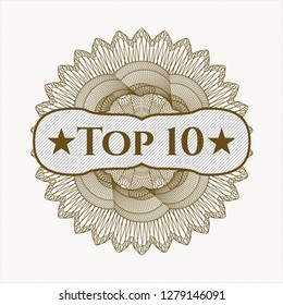 Brown money style rosette with text Top 10 inside