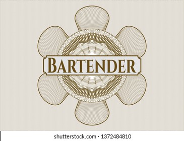 Brown money style rosette with text Bartender inside