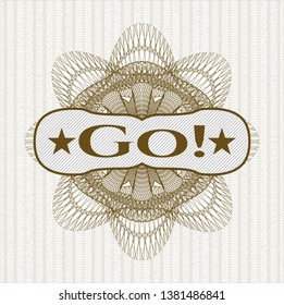 Brown money style rosette with text Go! inside