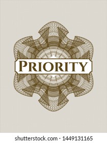 Brown money style rosette with text Priority inside