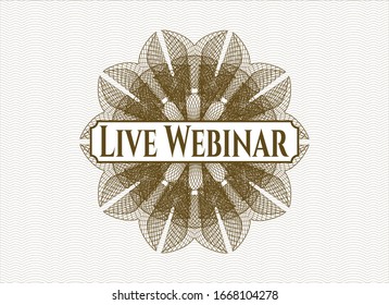 Brown money style rosette with text Live Webinar inside