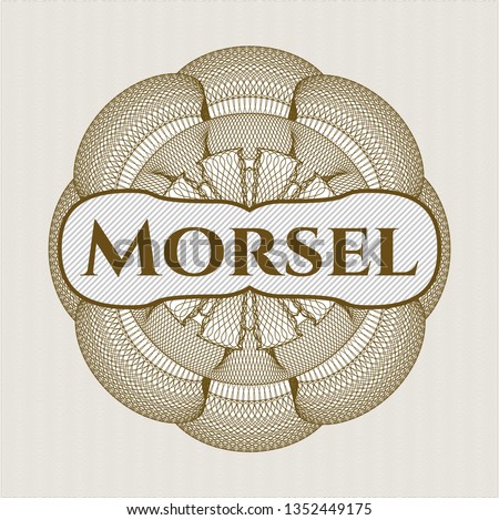 Brown money style rosette with text Morsel inside