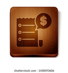 Brown Paper check and financial check icon isolated on white background. Paper print check, shop receipt or bill. Wooden square button. Vector Illustration