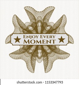 Brown passport money rossete with text Enjoy Every Moment inside